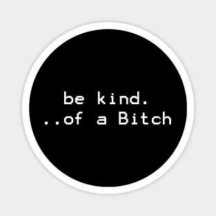 be kind of a bitch - pixel Magnet